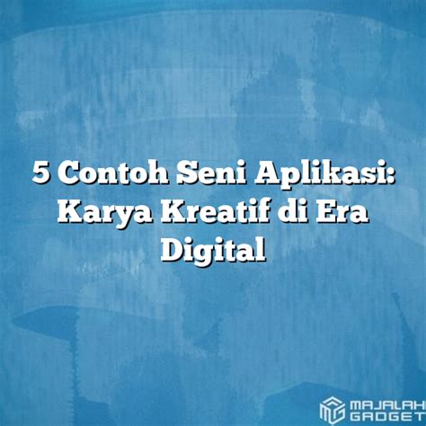 Contoh Aplikasi Menarik di Era Digital